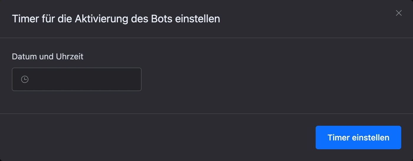Fenster „Timer für die Bot-Aktivierung“ mit dem Feld „Datum und Uhrzeit“