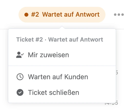 Das Menü von Ticket #2 im Kopf des Dialogs: „Mir zuweisen“, „Warten auf Kunden“, „Ticket schließen“