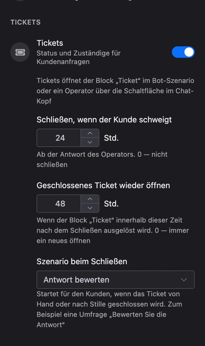 Der Abschnitt „Tickets“ in den Einstellungen des Bereichs: Schließen nach 24 Stunden Stille, Wiederöffnen innerhalb von 48 Stunden, Szenario „Antwort bewerten“ beim Schließen