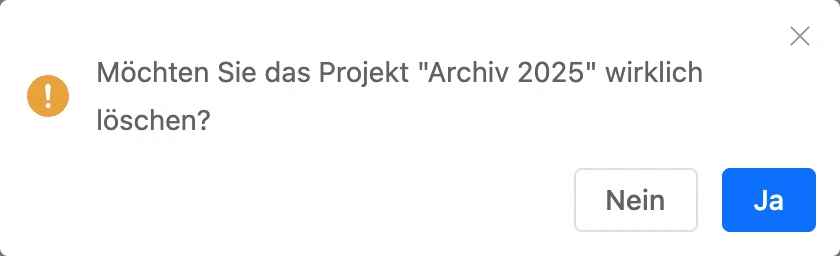 Rückfrage vor dem Löschen eines Projekts