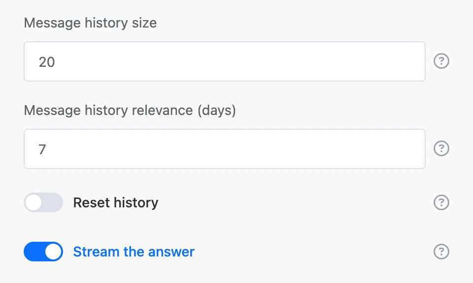 Dialogue history: 20 messages for 7 days, "Reset history" off, "Stream the answer" on