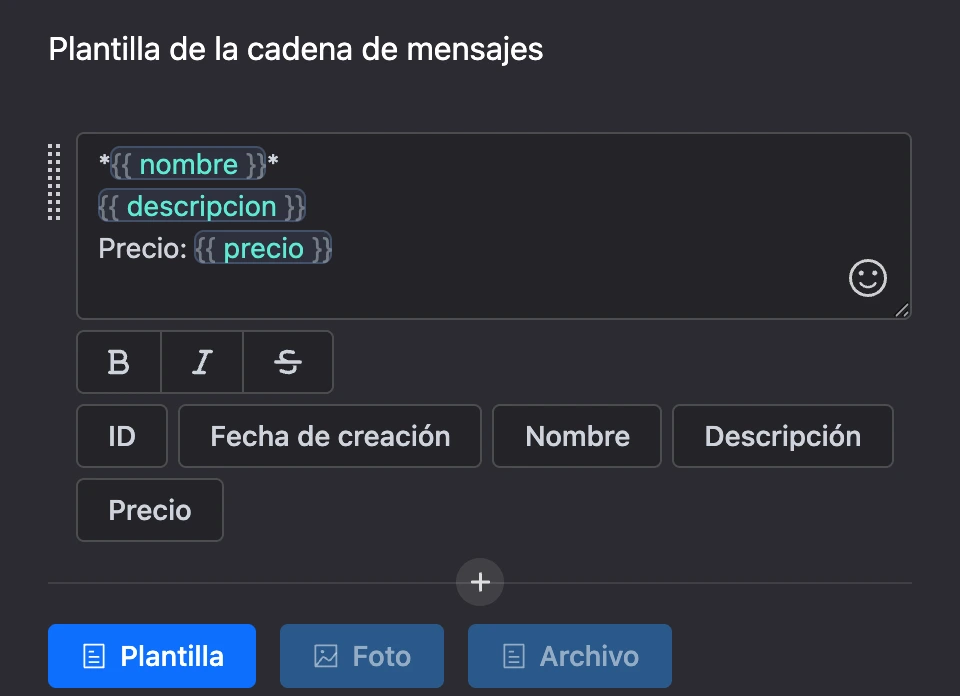 Plantilla de la cadena de mensajes: texto con marcadores de campos y botones «Plantilla», «Foto», «Archivo»