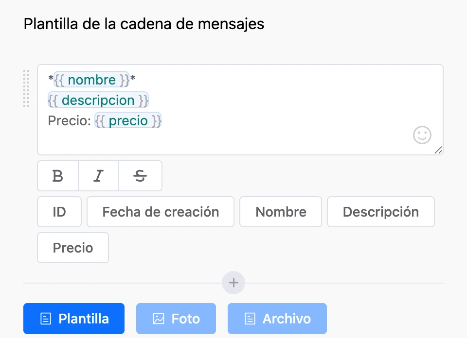 Plantilla de la cadena de mensajes: texto con marcadores de campos y botones «Plantilla», «Foto», «Archivo»